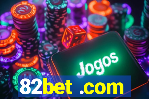 82bet .com